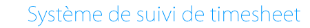 SYSTEME DE SUIVI DE TIMESHEET